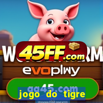 jogo do tigre verdade ou mentira